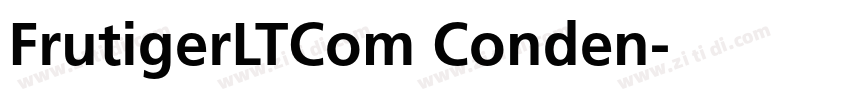 FrutigerLTCom Conden字体转换 FrutigerLTCom Conden字体转换